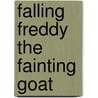 Falling Freddy the Fainting Goat door Carl Emerson