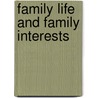 Family Life And Family Interests by Gerda A. Kleijkamp