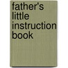 Father's Little Instruction Book door Jasmine Birtles