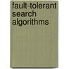 Fault-Tolerant Search Algorithms door Ferdinando Cicalese