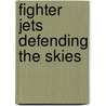 Fighter Jets Defending The Skies door Lynn Peppas
