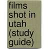 Films Shot In Utah (Study Guide) door Source Wikipedia