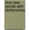 Find New Words With Dictionaries door Ann Truesdell