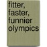 Fitter, Faster, Funnier Olympics