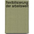 Flexibilisierung Der Arbeitswelt