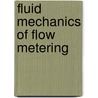 Fluid Mechanics Of Flow Metering door Merzkirch W.