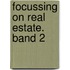 Focussing on Real Estate. Band 2