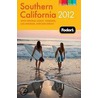 Fodor's Southern California 2012 by Tanvi Chheda