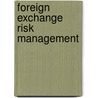 Foreign Exchange Risk Management door Nidhi Jain