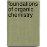 Foundations Of Organic Chemistry by David R. Dalton