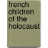 French Children Of The Holocaust