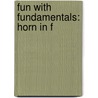 Fun With Fundamentals: Horn In F door Fred Weber