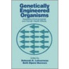 Genetically Engineered Organisms by Deborah Letourneau