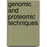Genomic And Proteomic Techniques by Y.I.N. Silva Gunawardene