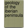 Geology Of The Iberian Peninsula door John McBrewster