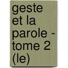 Geste Et La Parole - Tome 2 (Le) door Andre Leroi-Gourhan