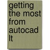 Getting The Most From Autocad Lt door Walter Ditch