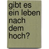 Gibt Es Ein Leben Nach Dem Hoch? by Markus Wäsch