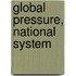 Global Pressure, National System
