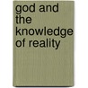 God And The Knowledge Of Reality door Thomas Molnar
