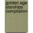 Golden Age Starships Compilation