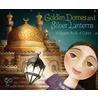 Golden Domes And Silver Lanterns door Hena Khan