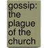 Gossip: The Plague Of The Church