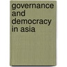 Governance and Democracy in Asia by Matthew Carlson
