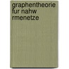 Graphentheorie Fur Nahw Rmenetze by Alice Von Berg