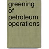 Greening Of Petroleum Operations by M. Rafiqul Islam