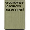 Groundwater Resources Assessment door Jaroslav Balek