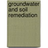 Groundwater and Soil Remediation by Evan Nyer