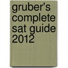 Gruber's Complete Sat Guide 2012 door Gary R. Gruber