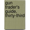 Gun Trader's Guide, Thirty-Third by Edited By Steph