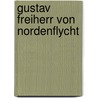 Gustav Freiherr Von Nordenflycht door Andreas Gautschi