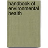 Handbook Of Environmental Health by Michael S. Bisesi