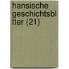 Hansische Geschichtsbl Tter (21) door Hansischer Geschichtsverein