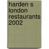 Harden S London Restaurants 2002 by Peter Harden