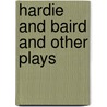 Hardie And Baird And Other Plays door James Kelman
