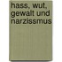 Hass, Wut, Gewalt und Narzissmus