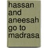 Hassan And Aneesah Go To Madrasa