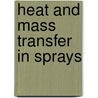 Heat and Mass Transfer in Sprays by Carsten Baumgarten