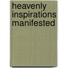 Heavenly Inspirations Manifested door Tracee Y. Wells