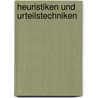 Heuristiken Und Urteilstechniken door Stephanie Rohac