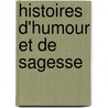 Histoires D'Humour Et De Sagesse by Anthony Mello