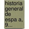 Historia General De Espa A, 9... door Juan De Mariana