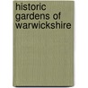 Historic Gardens Of Warwickshire door Timothy Mowl
