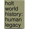 Holt World History: Human Legacy door Susan Elizabeth Ramirez