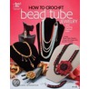 How To Crochet Bead Tube Jewelry by Melinda Wigington