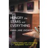 Hungry, The Stars And Everything door Emma Unsworth